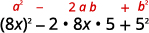 An algebraic expression demonstrating the perfect square trinomial identity: a² - 2ab + b² is equivalent to (8x)² - 2 * 8x * 5 + 5².