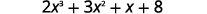 The polynomial expression 2x^3 + 3x^2 + x + 8.