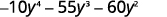 A mathematical expression: negative ten y to the fourth power, minus fifty-five y cubed, minus sixty y squared.