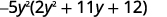 negative five y squared times open parenthesis two y squared plus eleven y plus twelve close parenthesis