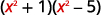 The image displays the mathematical expression (x^2 + 1)(x^2 - 5), which represents the product of two binomials involving x squared.