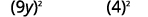 Two mathematical expressions are shown: (9y)^2 on the left and (4)^2 on the right.