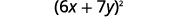The mathematical expression (6x + 7y)    ² is centered on a white background, representing the square of a binomial.