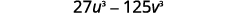 The mathematical expression 27u^3 - 125v^3 is displayed in black text on a white background, representing the difference of two cubes.