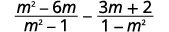 The image displays a mathematical expression showing the subtraction of two algebraic fractions: (m^2 - 6m) / (m^2 - 1) - (3m + 2) / (1 - m^2).