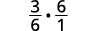 A mathematical expression showing the multiplication of two fractions: 3/6 multiplied by 6/1. The 'dot' symbol is used to denote multiplication between the fractions.