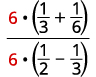A mathematical expression presented as a fraction. The numerator is 6 multiplied by the sum of 1/3 and 1/6. The denominator is 6 multiplied by the difference of 1/2 and 1/3. The '6's are red.