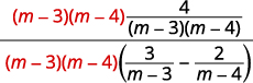 Algebraic expression demonstrating the simplification of a complex fraction by multiplying both the numerator and denominator by (m-3)(m-4).