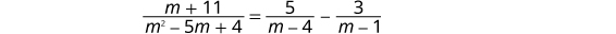 An algebraic equation showing (m+11) divided by (m^2-5m+4) equals 5 divided by (m-4) minus 3 divided by (m-1).