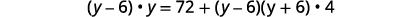A mathematical equation is shown: (y-6) * y = 72 + (y-6)(y+6) * 4.