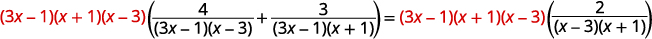 An algebraic equation showing the product of three binomials, (3x-1)(x+1)(x-3), multiplied by a sum of two fractions on the left, equating to the same product multiplied by a single fraction on the right.