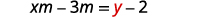 A mathematical equation is displayed with the text 'xm - 3m = y - 2' in black and red lettering on a white background. The variable 'y' is highlighted in red.