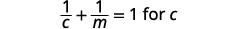 A mathematical equation is displayed, showing '1/c + 1/m = 1 for c' in black text on a white background.