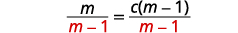 The equation m/(m-1) = c(m-1)/(m-1) is displayed, with the common denominator 'm-1' highlighted in red.