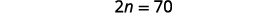 The equation 2n = 70 is displayed on a white background.