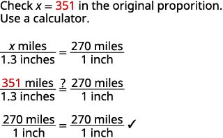 A mathematical problem showing the verification of x=351 in a proportion. It demonstrates that 351 miles / 1.3 inches is equal to 270 miles / 1 inch, confirming the solution.