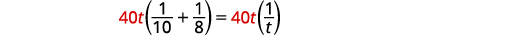 A mathematical equation shows '40t (1/10 + 1/8) = 40t (1/t)' on a white background. The term '40t' is highlighted in red on both sides of the equation.