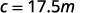 The image displays the text 'c = 17.5m' in a dark grey, sans-serif font on a plain white background. The text is centrally aligned and clearly visible.