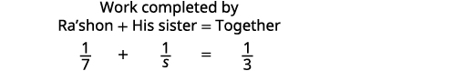 A math problem illustrates the combined work rate of Ra'shon and his sister with the equation: 1/7 + 1/s = 1/3, where 's' represents the sister's time to complete the work.