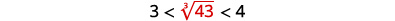 A mathematical inequality states that 3 is less than the cube root of 43, which is less than 4.