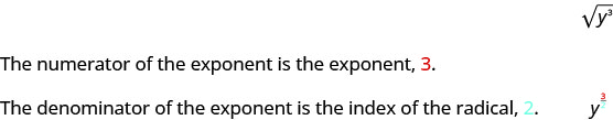 Conversion of radical to exponential form: √y³ is equivalent to y^(3/2). The exponent's numerator (3) comes from the radicand's exponent, and the denominator (2) is the radical's index.