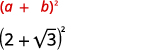 Two mathematical expressions are shown: (a + b)' in red text, representing the square of a sum, and directly below it, (2 + sqrt(3))', a specific example of the same algebraic form.