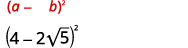 The image displays two algebraic expressions related to squaring a difference. The first expression, in red, is (a - b)^2. Below it, in black, is the specific numerical instance (4 - 2√5)^2.