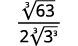 A mathematical fraction with the cube root of 63 over 2 times the cube root of 3 cubed.
