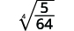 A mathematical expression showing the fourth root of the fraction 5 divided by 64.