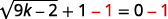 A mathematical equation: the square root of 9k minus 2, plus 1, minus 1, equals 0 minus 1. The '-1' terms are highlighted in red on both sides of the equation.