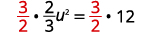 An algebraic equation: (3/2) multiplied by (2/3)u squared equals (3/2) multiplied by 12, with the fraction 3/2 highlighted in red on both sides.
