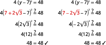 Step-by-step verification of the solutions y = 7 + 2√3 and y = 7 - 2√3 for the equation 4(y-7)^2 = 48, showing that both satisfy the equation and result in 48=48.