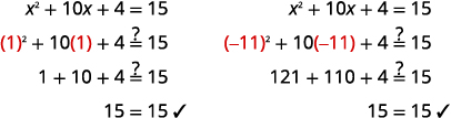 Verification of the quadratic equation x^2 + 10x + 4 = 15 by substituting x=1 and x=-11, showing that both values yield 15=15 and are therefore correct solutions.