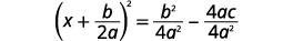A mathematical equation illustrating a step in solving for x using the completing the square method, which is commonly used to derive the quadratic formula.