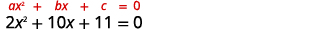 The general form of a quadratic equation, ax^2 + bx + c = 0, is shown above a specific example: 2x^2 + 10x + 11 = 0.