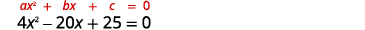 A quadratic equation in its general form (ax² + bx + c = 0) is shown, followed by a specific example (4x² - 20x + 25 = 0).