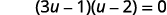 A mathematical equation where the product of two binomials, (3u - 1) and (u - 2), is set equal to zero.