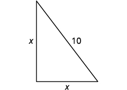 A right-angled triangle with two legs of length 'x' and a hypotenuse of length '10'.