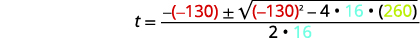 A mathematical equation displays the quadratic formula with specific numerical values for a, b, and c, used to solve for 't'. The formula is t = [-(-130) ×1 (sqrt((-130)^2 - 4*16*260))] / (2*16).