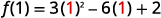 The image shows the evaluation of a quadratic function at x=1, represented as f(1) = 3(1)^2 - 6(1) + 2.