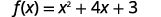 The quadratic function f(x) = x^2 + 4x + 3 is displayed, representing a parabola in a mathematical context.