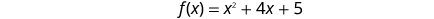 A mathematical equation is displayed on a white background: f(x) = x^2 + 4x + 5.