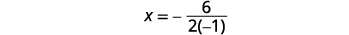 The image shows the mathematical equation: x = -6 / 2(-1).