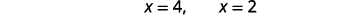 The mathematical expressions X=4 and X=2 appear in the image.