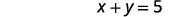 The mathematical equation 'x + y = 5' is displayed in a minimalist presentation on a white background.