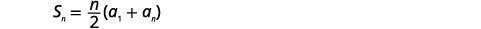 A white background displays the mathematical formula S_n = n/2 (a_1 + a_n), which is used to calculate the sum of an arithmetic sequence, representing S sub n equals n over 2 times the quantity of a sub 1 plus a sub n.