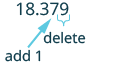Rounding 18.379 to the nearest hundredth: add 1 to the hundredths digit 7 and delete the following digit 9, giving 18.38.