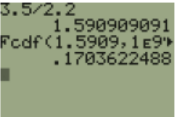 TI-84 screen computing 3.5/2.2 = 1.590909091, then Fcdf(1.5909,1E9… with the remaining arguments running off the screen, returning 0.1703622488.