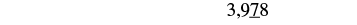 The number 3,978 is written with a horizontal line drawn underneath the digit 7.