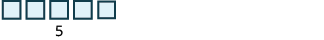 An image showing five blank, light gray squares with dark outlines, arranged horizontally. The number '5' is displayed directly below the center of the five squares on a white background, indicating a quantity.